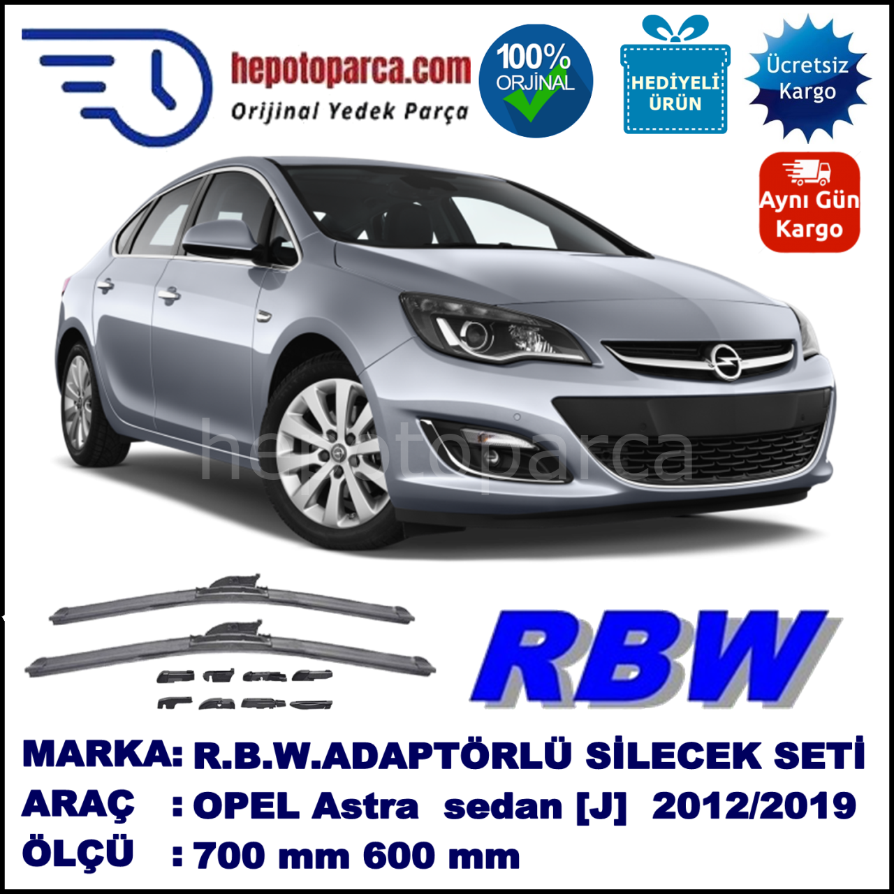 OPEL Astra Sedan [J] 09.2012-..., 700 / 600 mm.  RBW  ADAPTÖRLÜ MUZ SİLECEK SETİ
