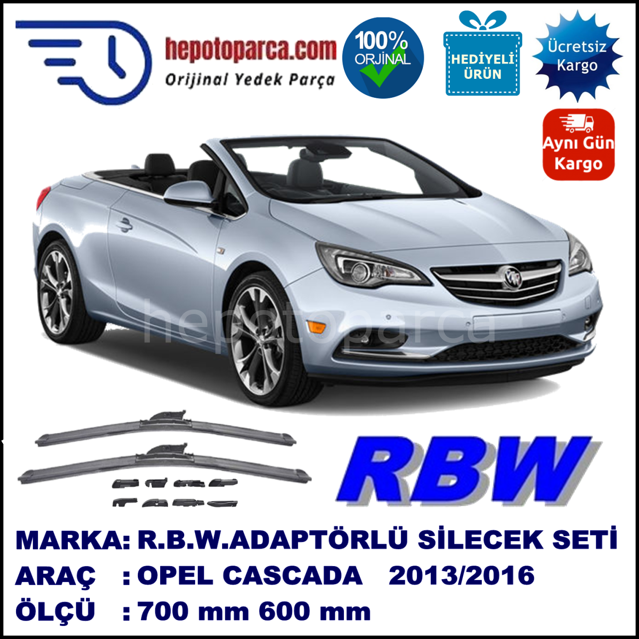 OPEL Cascada  03.2013-..., 700 / 600 mm.  RBW  ADAPTÖRLÜ MUZ SİLECEK SETİ