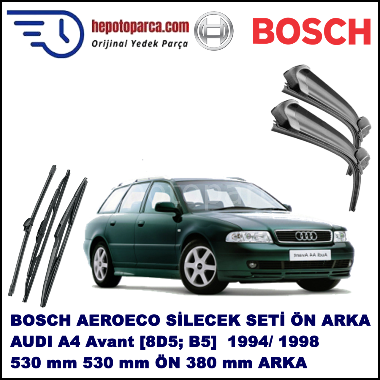 AUDI A4 Avant [8D5; B5] 11,1994-12,1998 Bosch Aeroeco Ön ve Arka Silecek Takımı