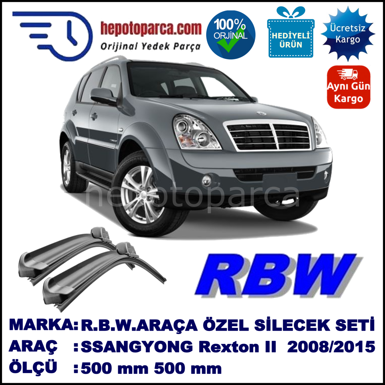SSANGYONG Rexton II  10.08-... 500 / 500 mm. RBW Muz Silecek Seti  2'li Takım. U Kanca Uyumludur.