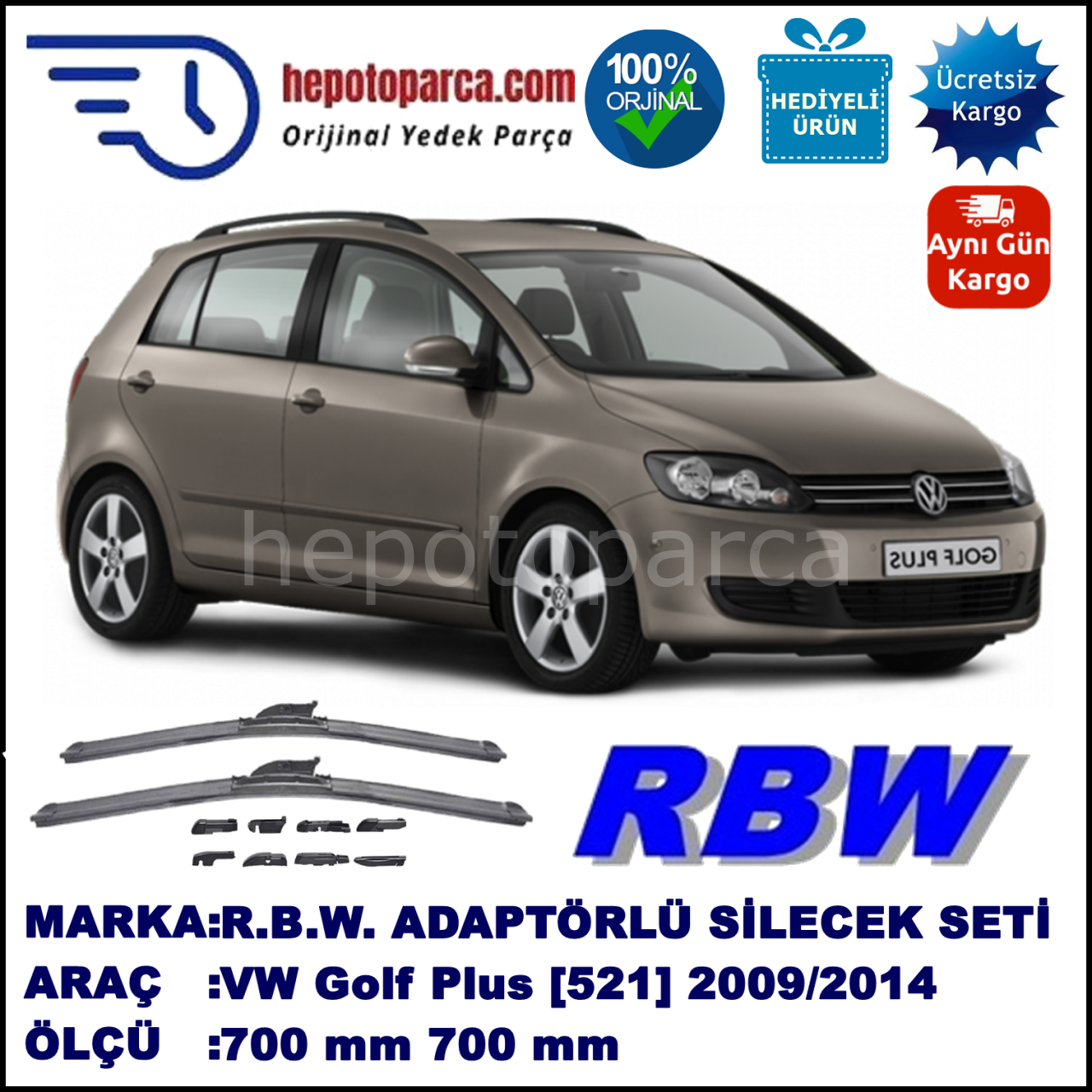 VW Golf Plus [521] 01.2009-..., 700 / 700 mm.  RBW  ADAPTÖRLÜ MUZ SİLECEK SETİ