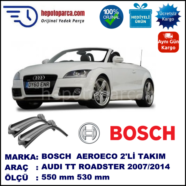 AUDI TT Roadster [8J9] 02.2007-..., 550 / 530 mm. BOSCH AEROECO Aparatlı Muz Silecek