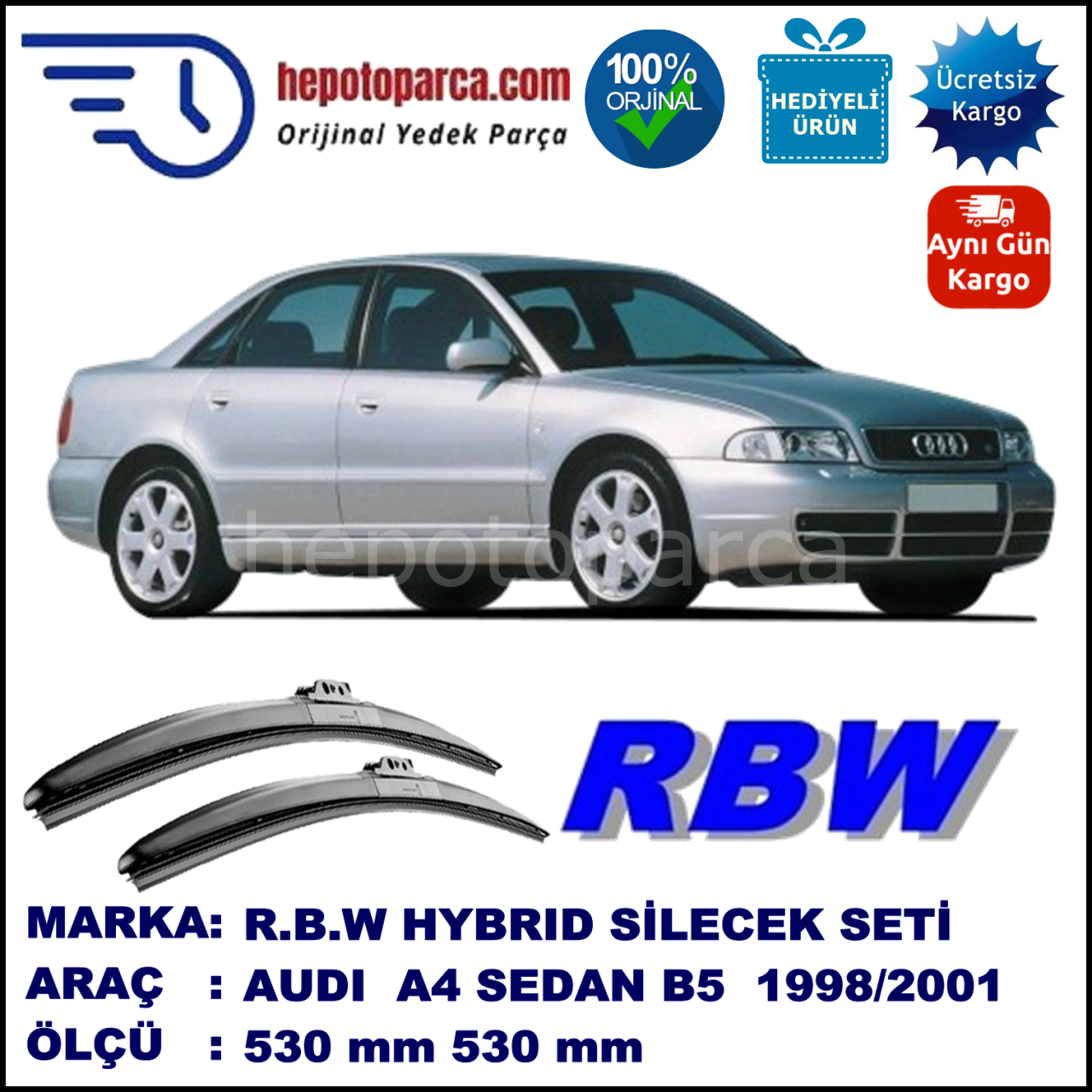AUDI A4 [8D2; B5] 08.98-09.01 530 / 530 mm. RBW Hybrid Silecek Seti. U Kanca Uyumlu Hibrit
