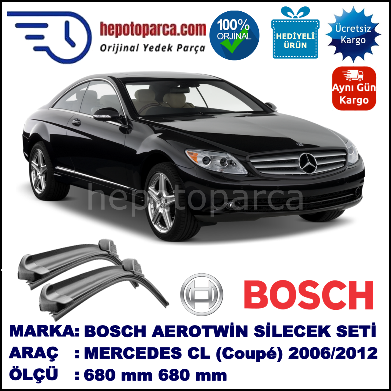MERCEDES-BENZ Serie CL (Coupé) [216] 06.2006-... 680/680 mm Bosch Aerotwin Araca Özel Silecek