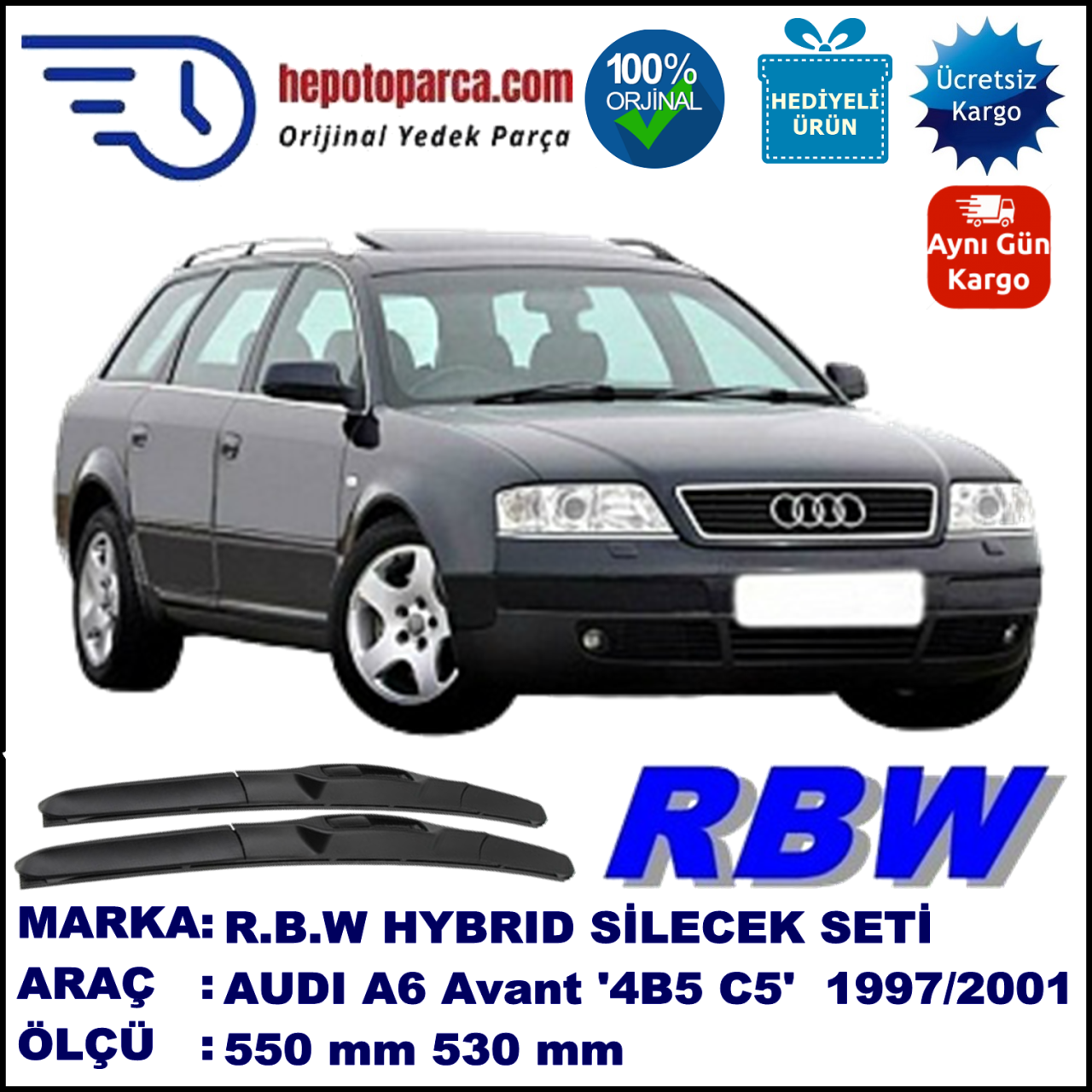 AUDI A6 Avant [4B5; C5] 04.97-05.01 550 / 530 mm. RBW Hybrid Silecek Seti. U Kanca Uyumlu Hibrit