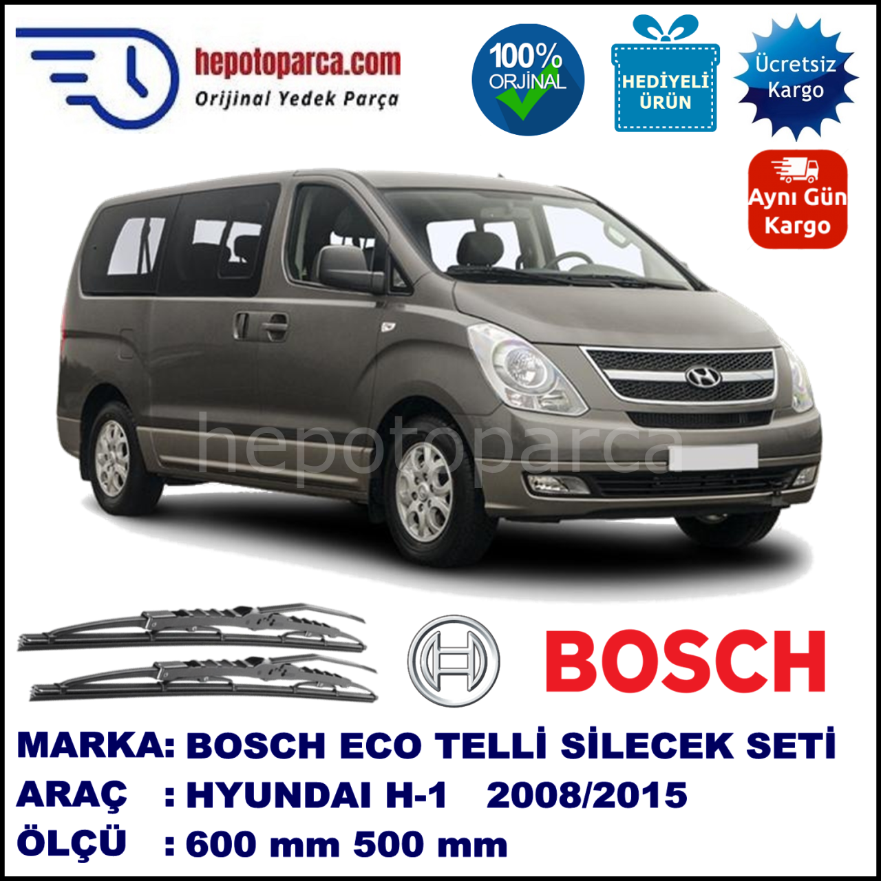 HYUNDAI H-1  03.08-... 600 / 500 mm. BOSCH ECO Telli Silecek 2'li Takım