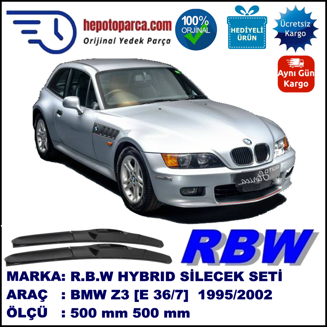 BMW Z3 [E 36/7] 03.95-09.02 500 / 500 mm. RBW Hybrid Silecek Seti. U Kanca Uyumlu Hibrit