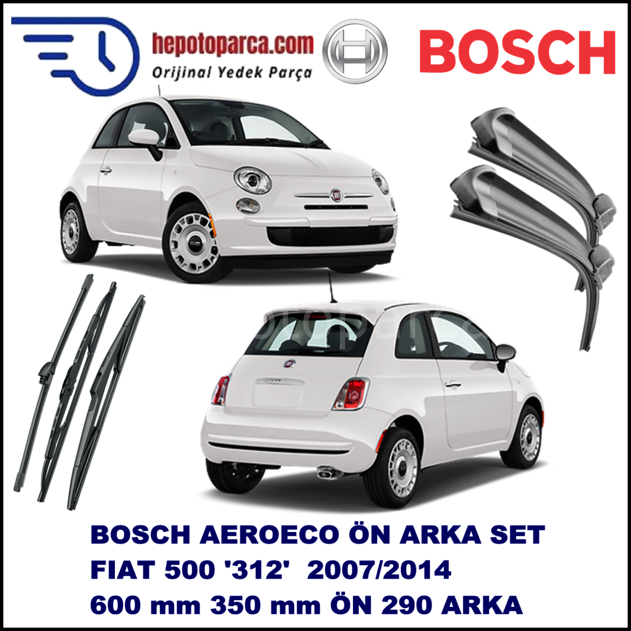 FIAT 500 [312,,] 07,2007-,,, Bosch Aeroeco Ön ve Arka Silecek Takımı