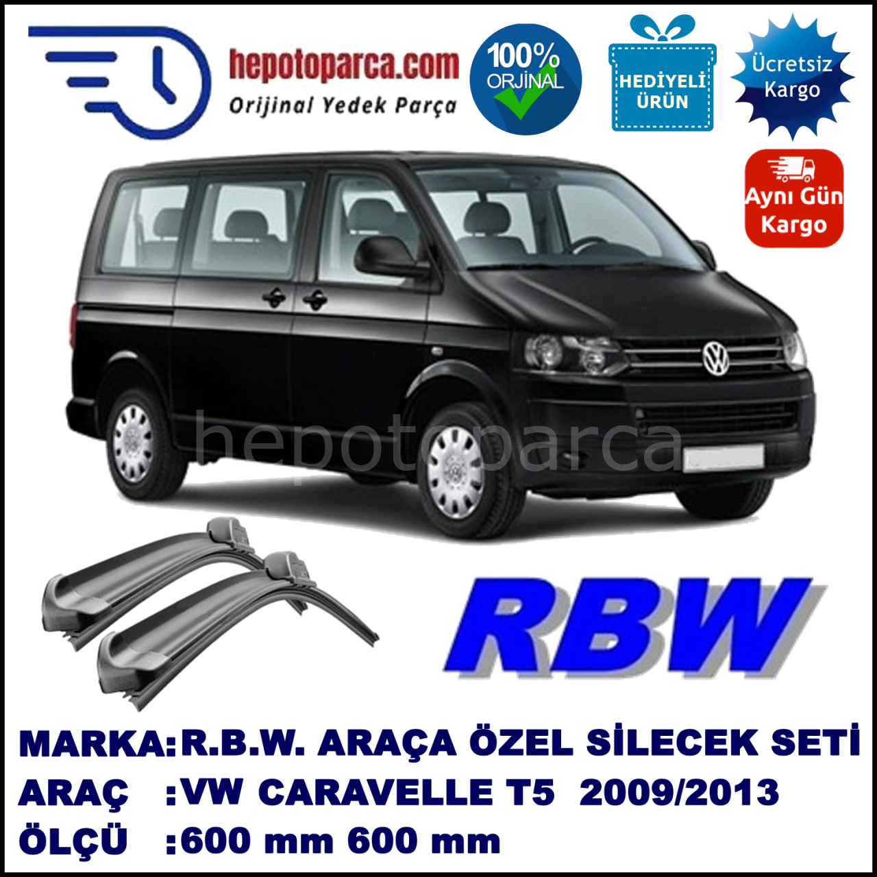 VW Caravelle T5 [7E] 09.09-05.13 600 / 600 mm. RBW Muz Silecek Seti  2'li Takım. U Kanca Uyumludur.