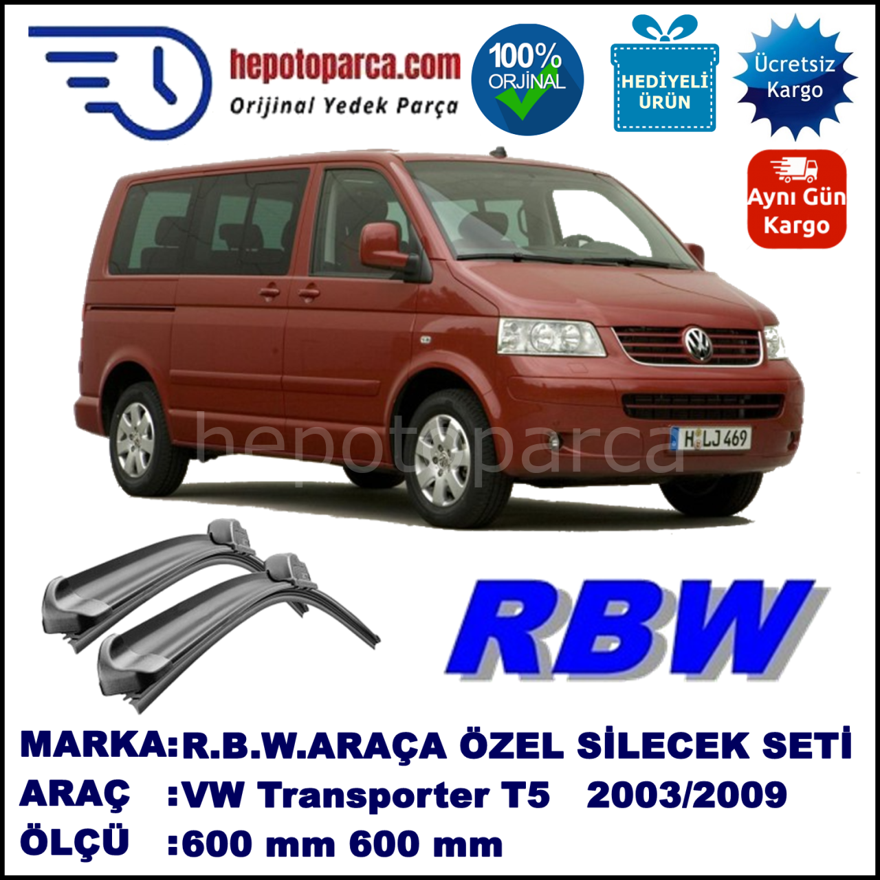 VW Transporter T5 [7H, 7J] 02.03-11.09 600 / 600 mm. RBW Muz Silecek Seti  2'li Takım. U Kanca Uyumludur.