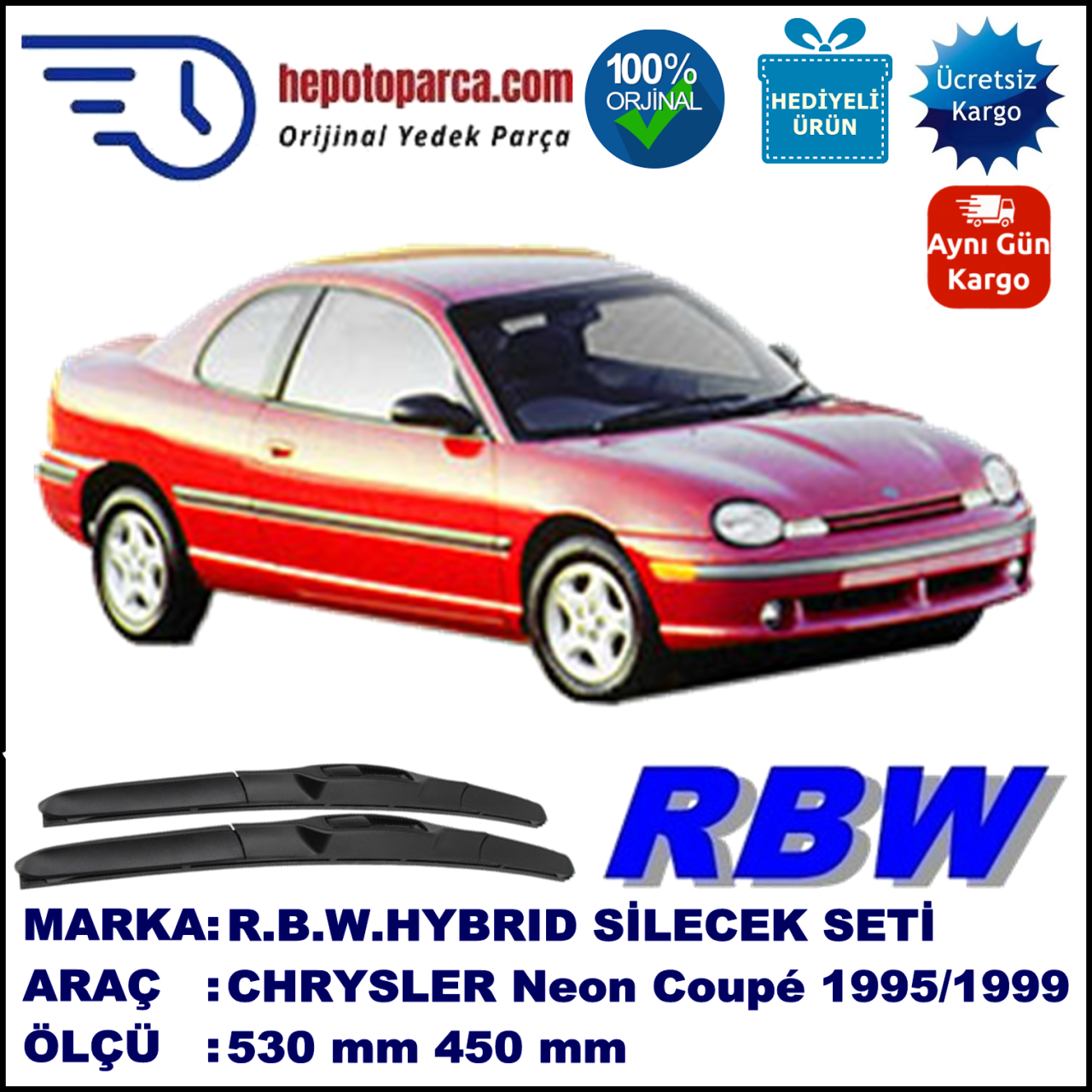 CHRYSLER Neon Coupé [PL] 09.95-06.99 530 / 450 mm. RBW Hybrid Silecek Seti. U Kanca Uyumlu Hibrit