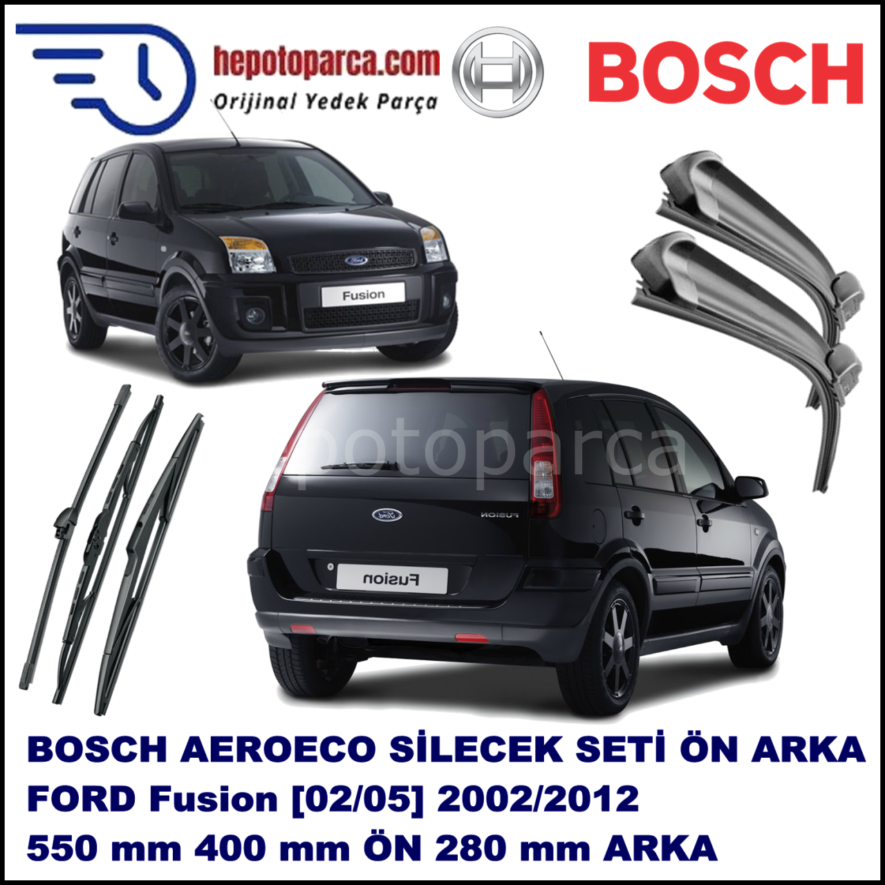 FORD Fusion [02/05] 10,2002-06,2012 Bosch Aeroeco Ön ve Arka Silecek Takımı