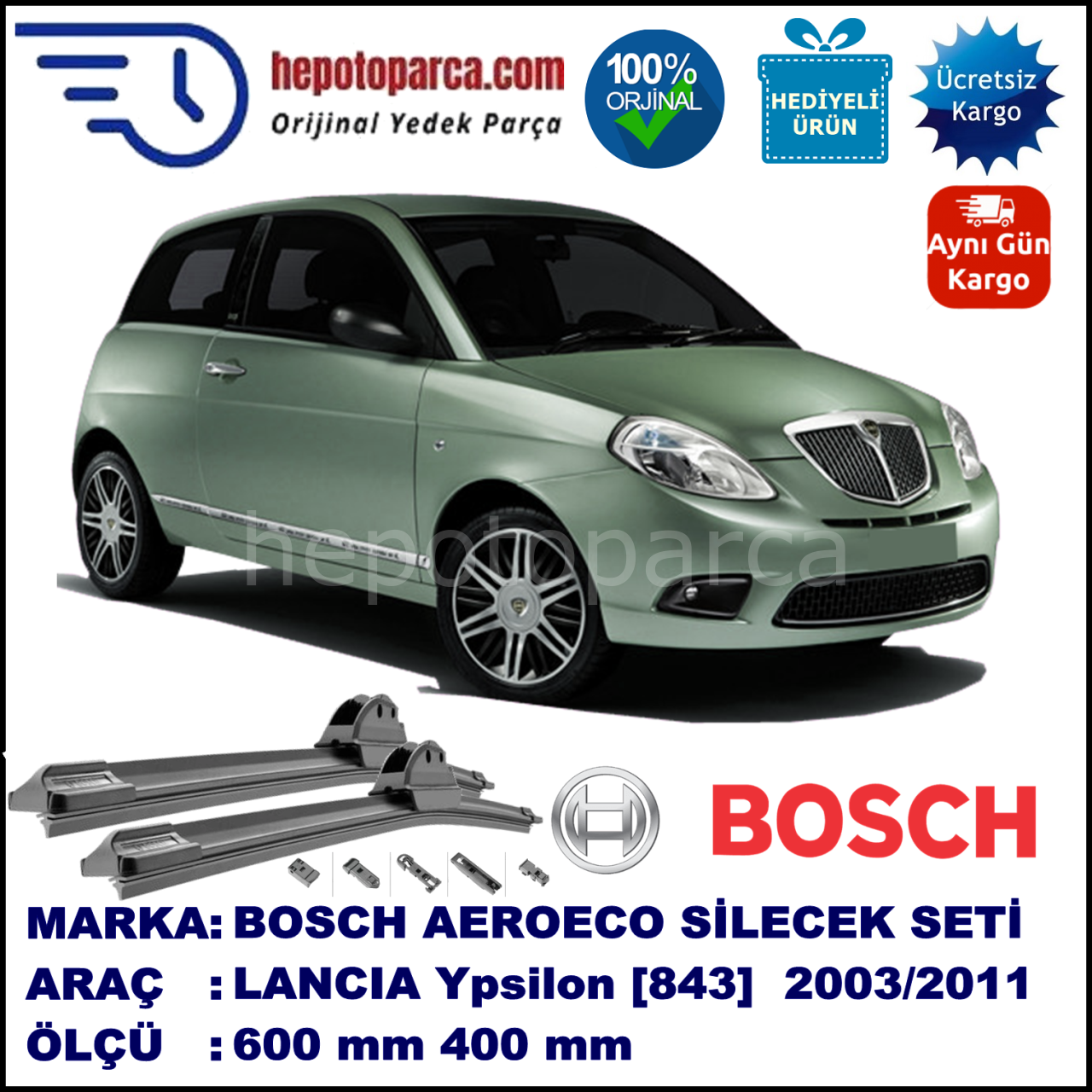 LANCIA Ypsilon [843] 06.2003-11.2011, 600 / 400 mm. BOSCH AEROECO Aparatlı Muz Silecek