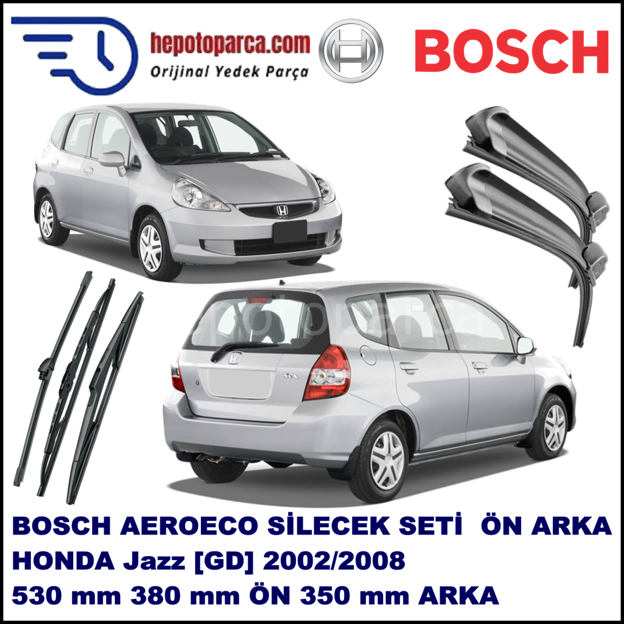 HONDA Jazz [GD] 03,2002-12,2008 Bosch Aeroeco Ön ve Arka Silecek Takımı