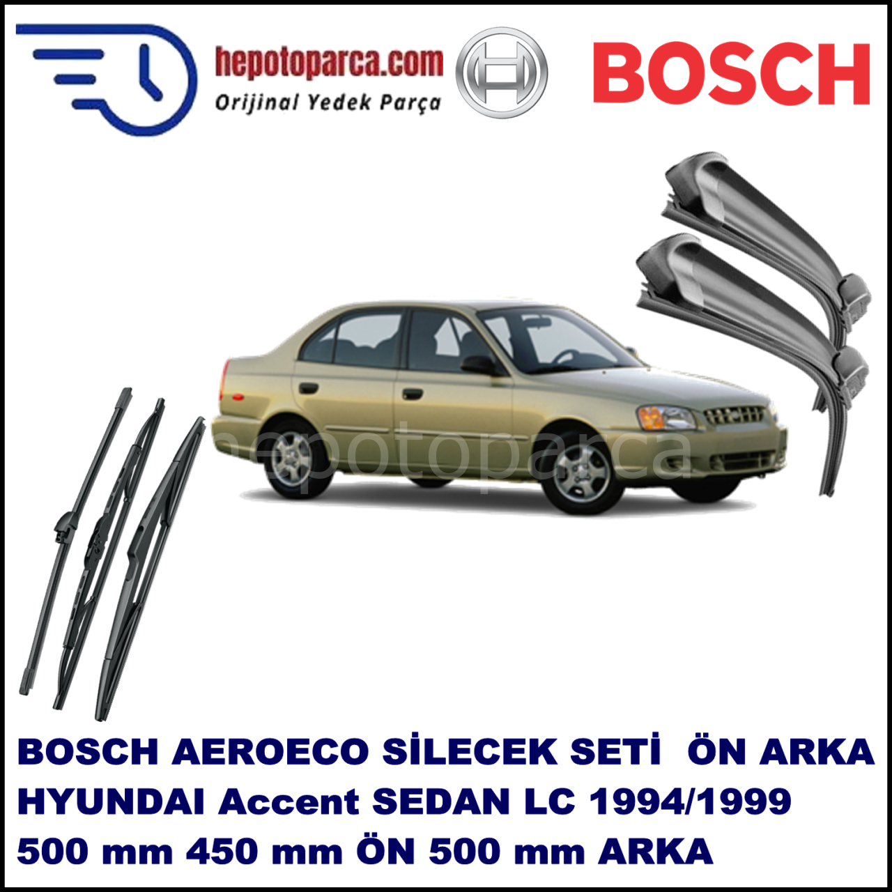 HYUNDAI Accent [X3] 07,1994-07,1999 Bosch Aeroeco Ön ve Arka Silecek Takımı