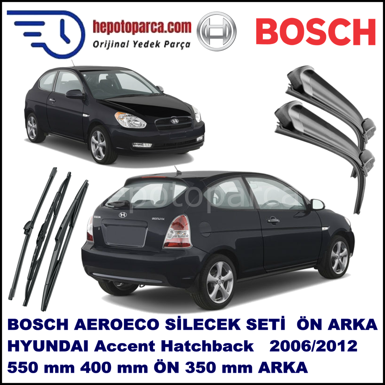 HYUNDAI Accent Hatchback [MC] 04,2006-02,2012 Bosch Aeroeco Ön ve Arka Silecek Takımı