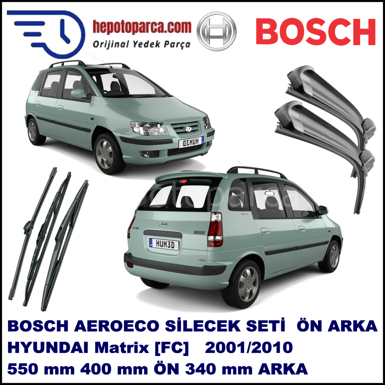 HYUNDAI Matrix [FC] 07,2001-04,2010 Bosch Aeroeco Ön ve Arka Silecek Takımı