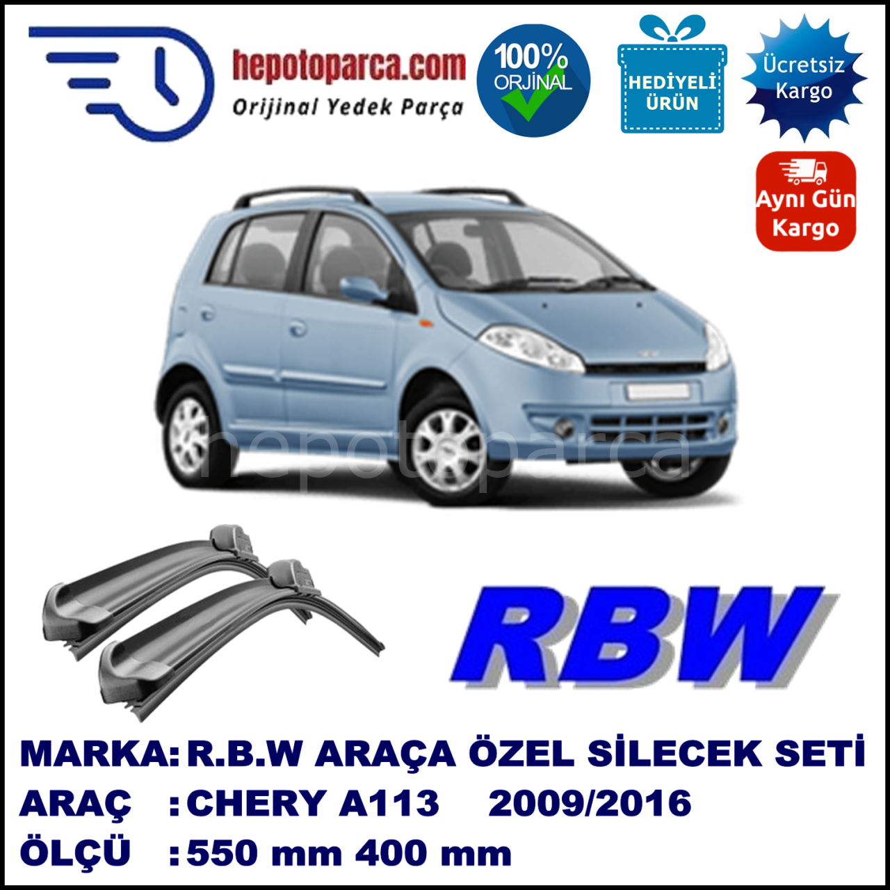 CHERY Kimo [A 113] 07.09-... 550 / 400 mm. RBW Muz Silecek Seti  2'li Takım. U Kanca Uyumludur.