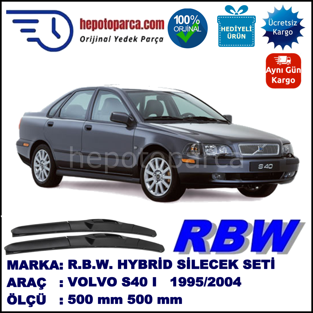 VOLVO S40 I  09.95-01.04 500 / 500 mm. RBW Hybrid Silecek Seti. U Kanca Uyumlu Hibrit