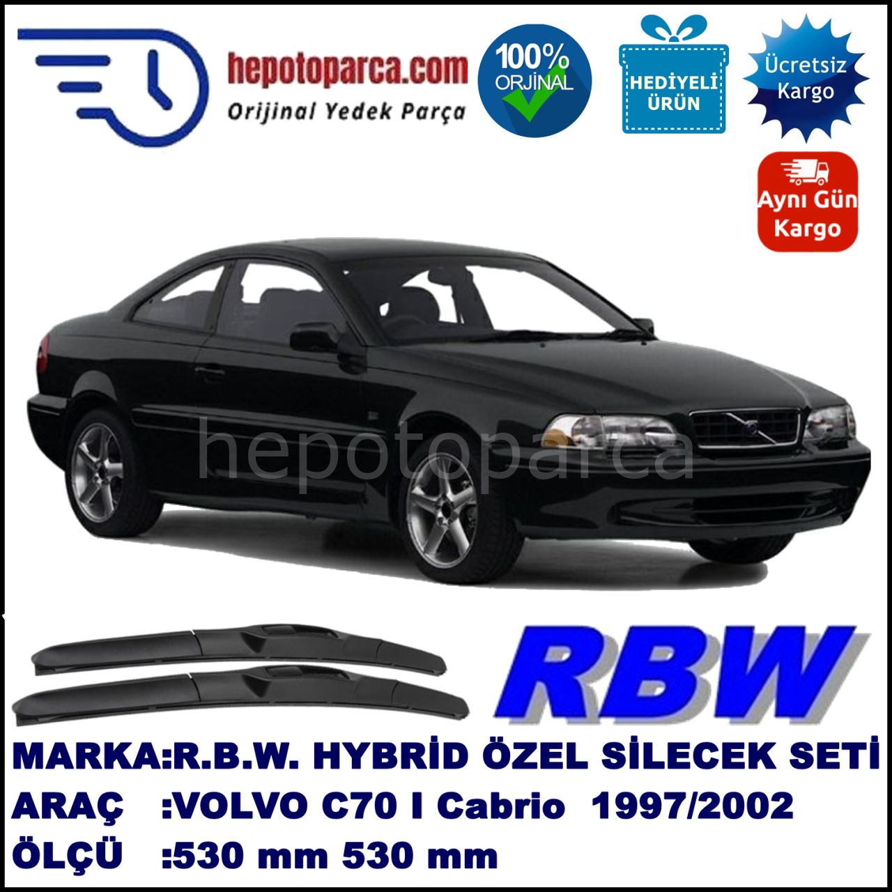 VOLVO C70 Coupé  01.97-07.02 530 / 530 mm. RBW Hybrid Silecek Seti. U Kanca Uyumlu Hibrit