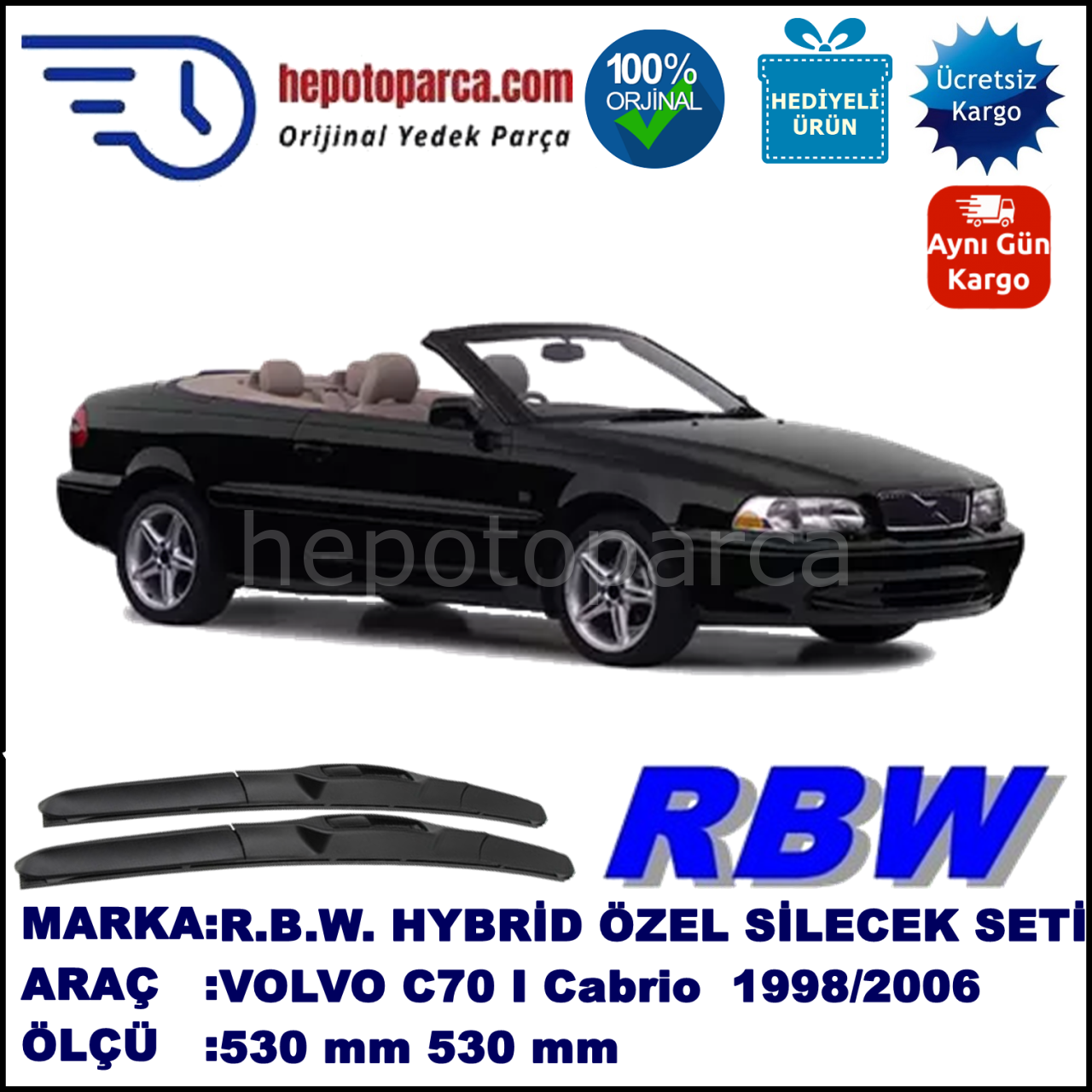 VOLVO C70 I Cabrio  03.98-03.06 530 / 530 mm. RBW Hybrid Silecek Seti. U Kanca Uyumlu Hibrit