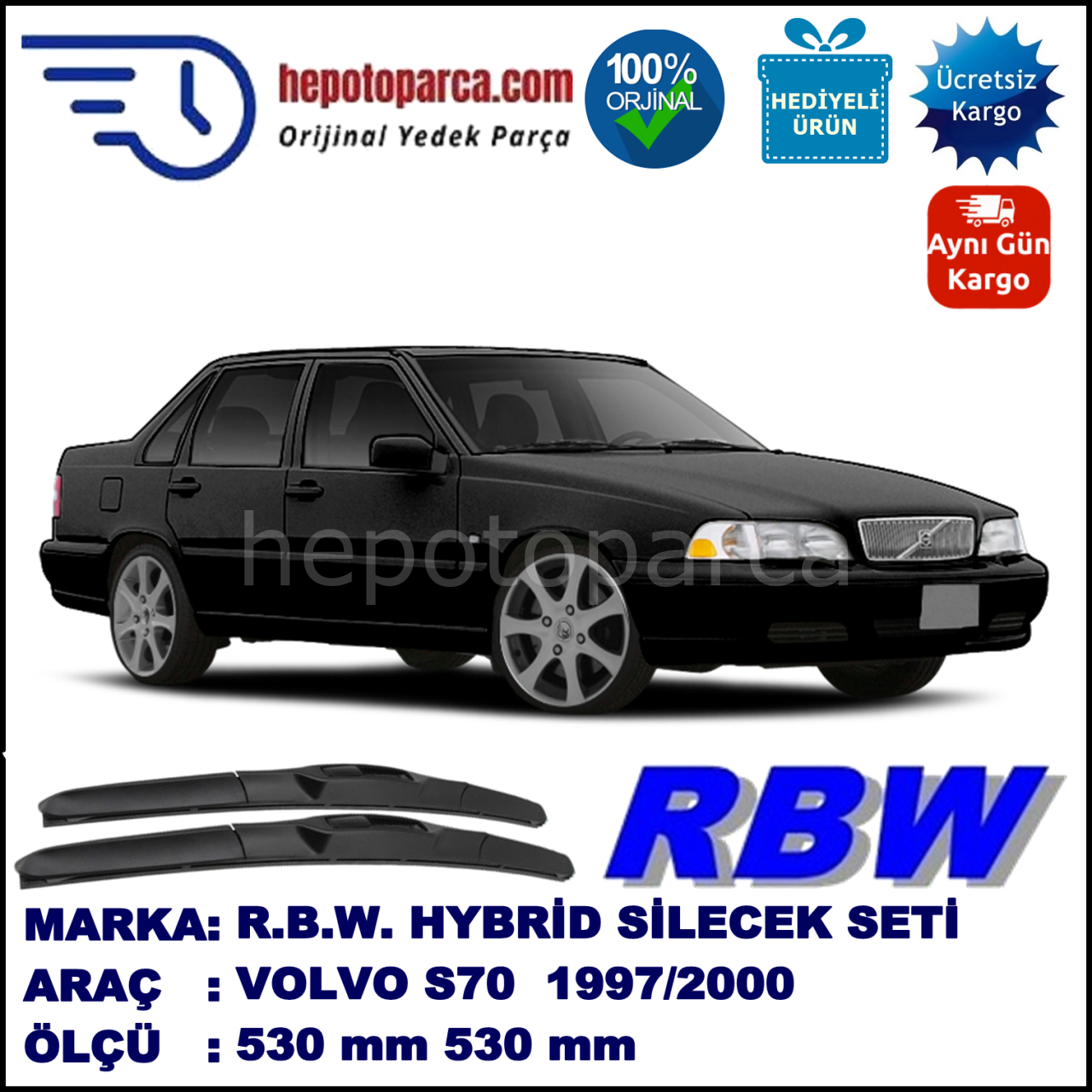 VOLVO S70  01.97-07.00 530 / 530 mm. RBW Hybrid Silecek Seti. U Kanca Uyumlu Hibrit