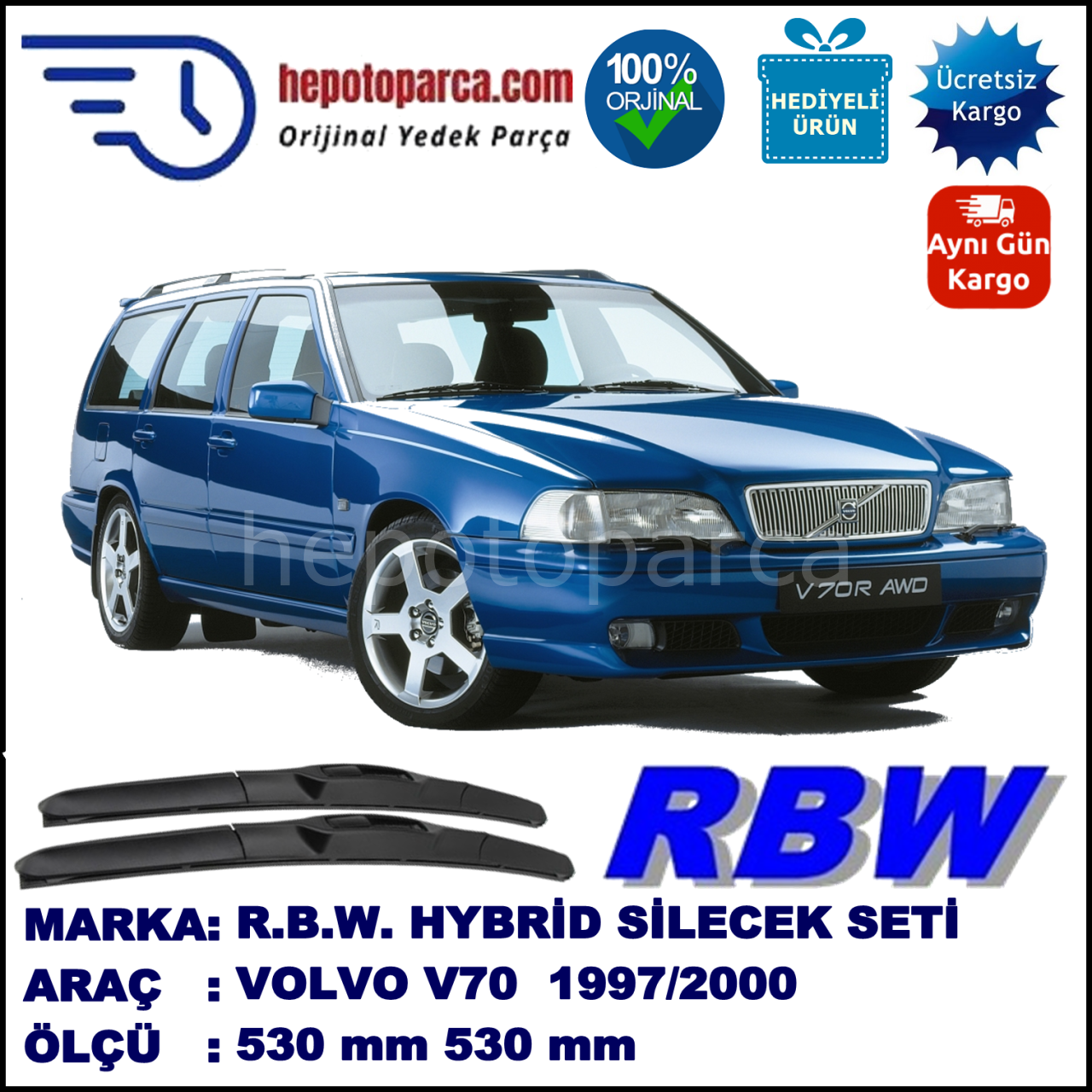 VOLVO V70 I  01.97-03.00 530 / 530 mm. RBW Hybrid Silecek Seti. U Kanca Uyumlu Hibrit