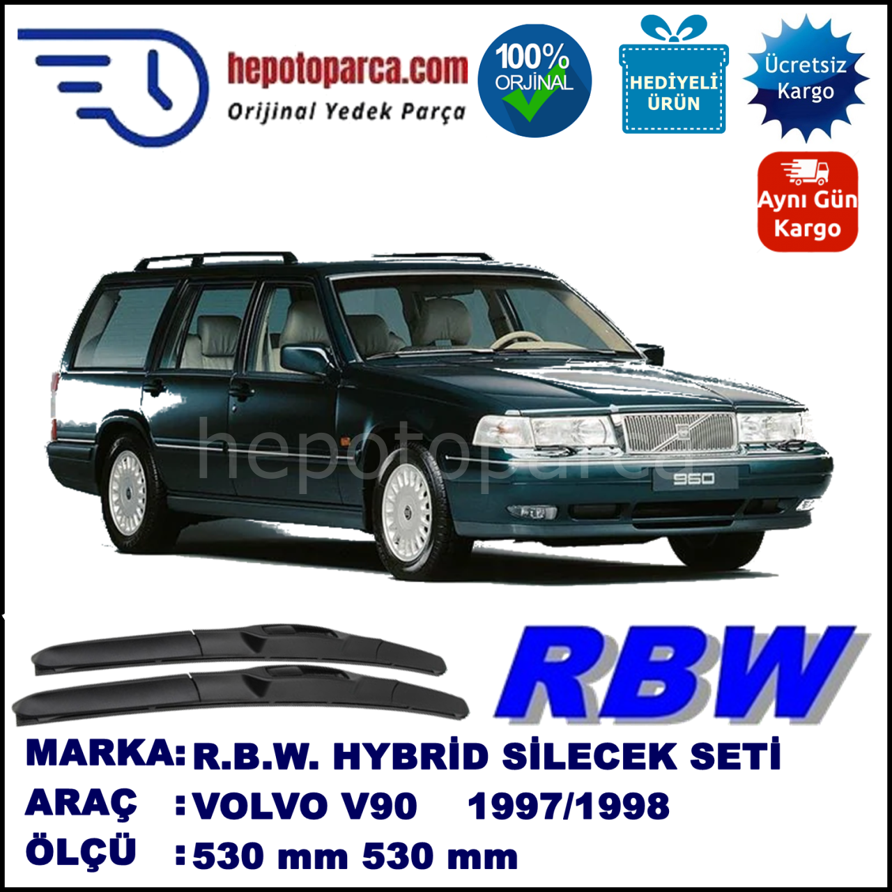 VOLVO V90  01.97-07.98 530 / 530 mm. RBW Hybrid Silecek Seti. U Kanca Uyumlu Hibrit
