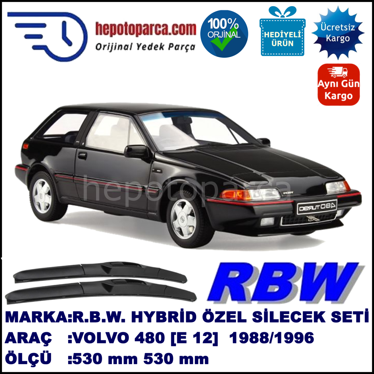 VOLVO 480 [E 12] 08.88-12.96 530 / 530 mm. RBW Hybrid Silecek Seti. U Kanca Uyumlu Hibrit