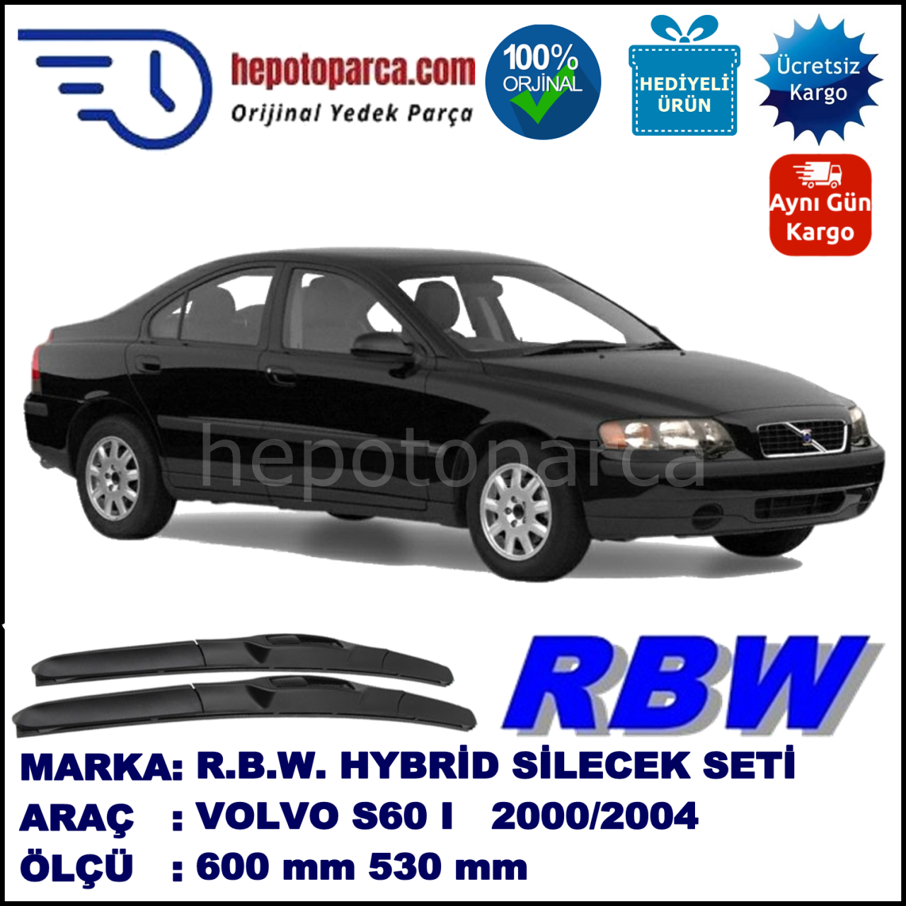VOLVO S60 I  11.00-07.04 600 / 530 mm. RBW Hybrid Silecek Seti. U Kanca Uyumlu Hibrit