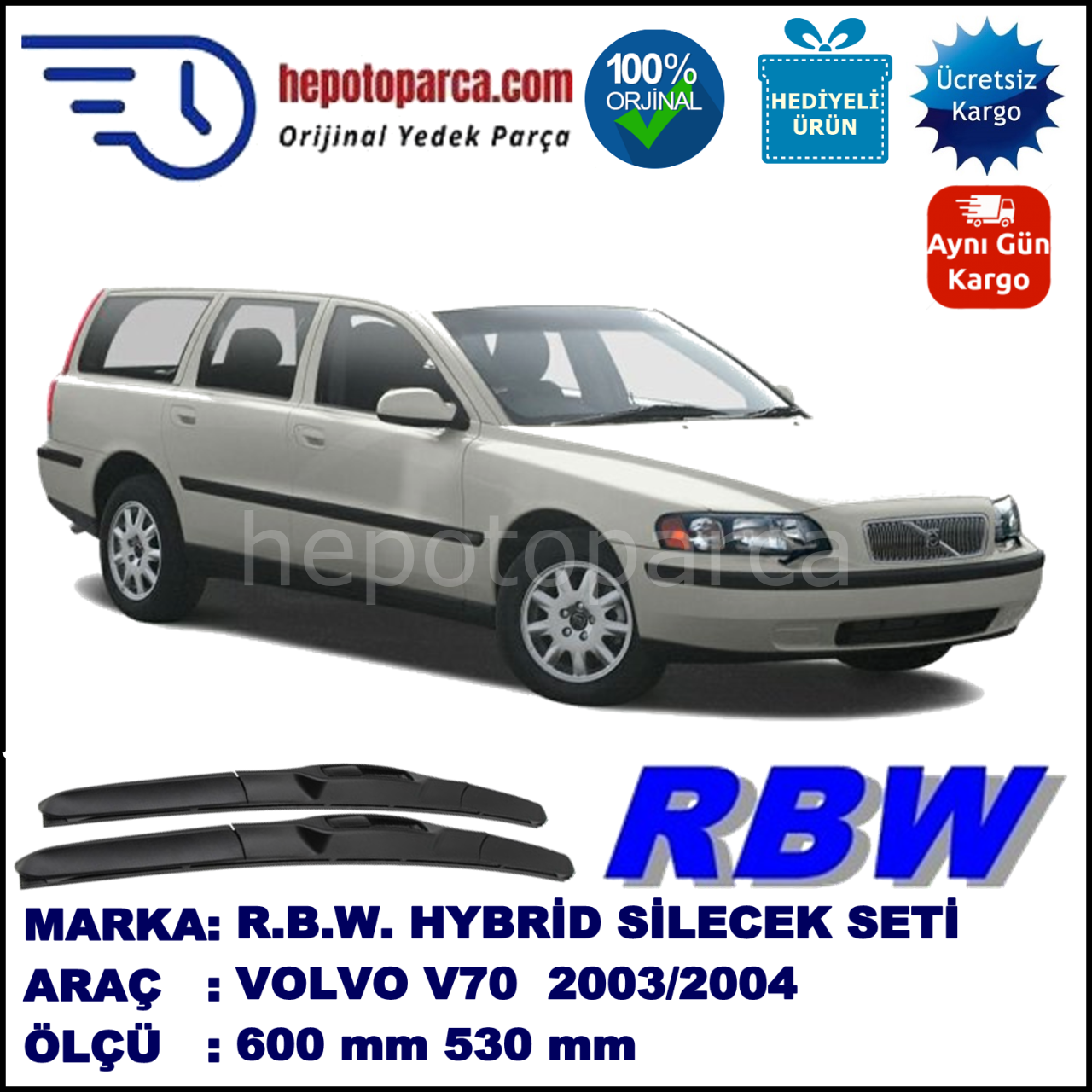 VOLVO V70 II  08.03-07.04 600 / 530 mm. RBW Hybrid Silecek Seti. U Kanca Uyumlu Hibrit