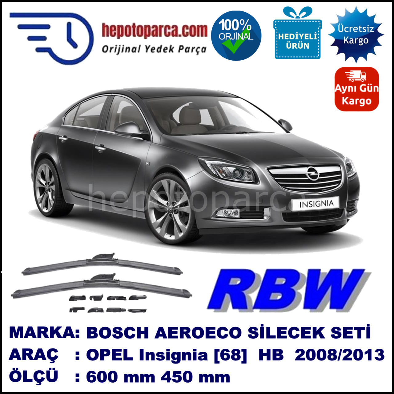 OPEL Insignia [68] 09.2008-..., 600 / 450 mm.  RBW  ADAPTÖRLÜ MUZ SİLECEK SETİ