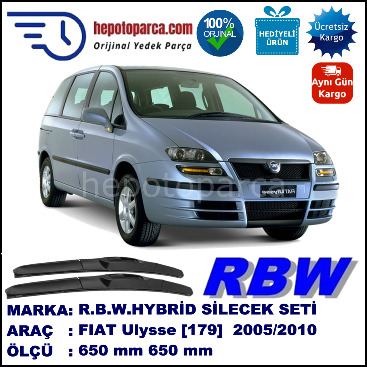 FIAT Ulysse [179..] 11.05-12.10 650 / 650 mm. RBW Hybrid Silecek Seti. U Kanca Uyumlu Hibrit