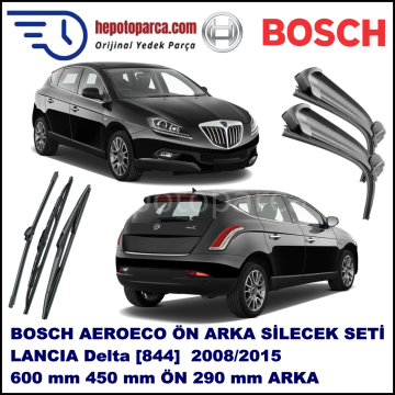 LANCIA Delta [844] 07,2008-,,, Bosch Aeroeco Ön ve Arka Silecek Takımı