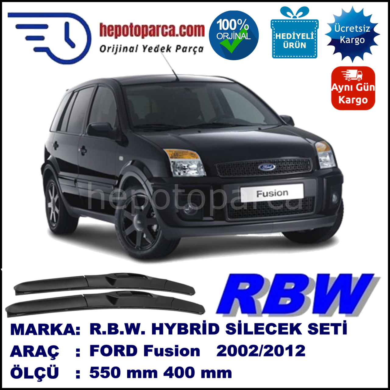 FORD Fusion [02/05] 10.02-06.12 550 / 400 mm. RBW Hybrid Silecek Seti. U Kanca Uyumlu Hibrit