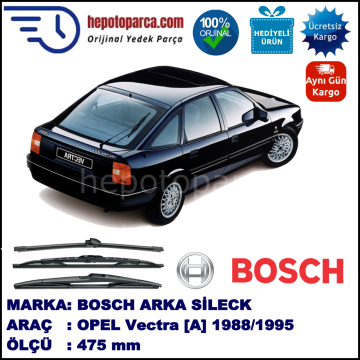 OPEL Vectra [A] 475 mm 09.1988-08.1995 BOSCH Arka Silecek