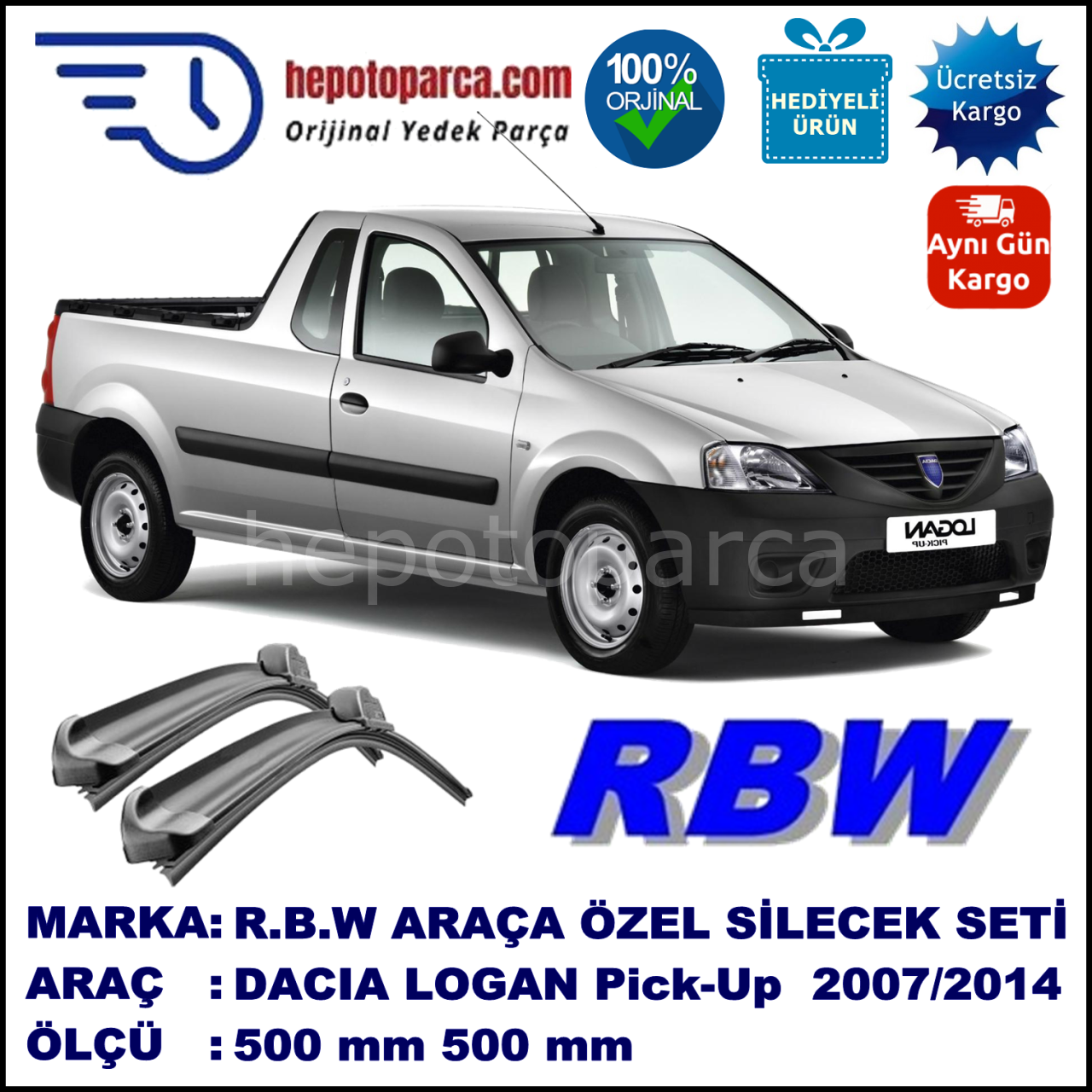 DACIA Logan Pick-Up [US] 01.07-... 500 / 500 mm. RBW Muz Silecek Seti  2'li Takım. U Kanca Uyumludur.