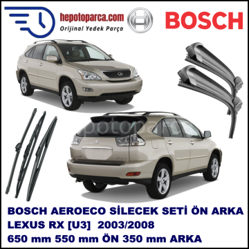 LEXUS RX [U3] 02,2003-12,2008 Bosch Aeroeco Ön ve Arka Silecek Takımı
