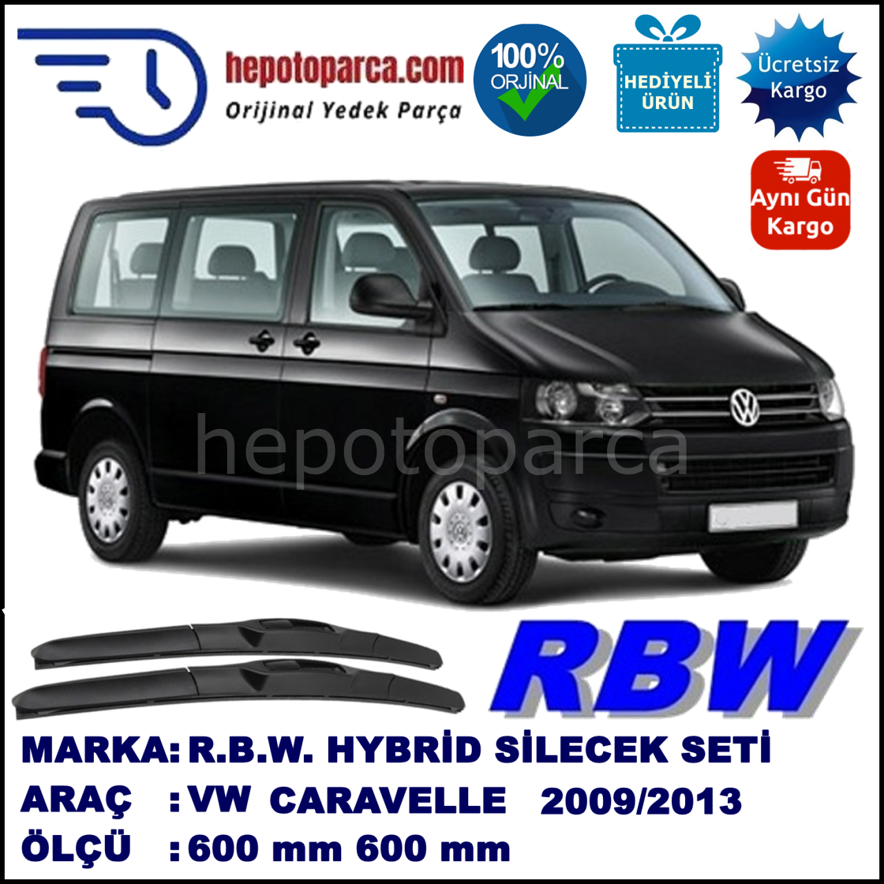 VW Caravelle T5 [7E] 09.09-05.13 600 / 600 mm. RBW Hybrid Silecek Seti. U Kanca Uyumlu Hibrit