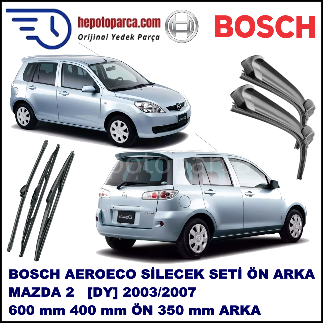 MAZDA 2 [DY] 02,2003-06,2007 Bosch Aeroeco Ön ve Arka Silecek Takımı