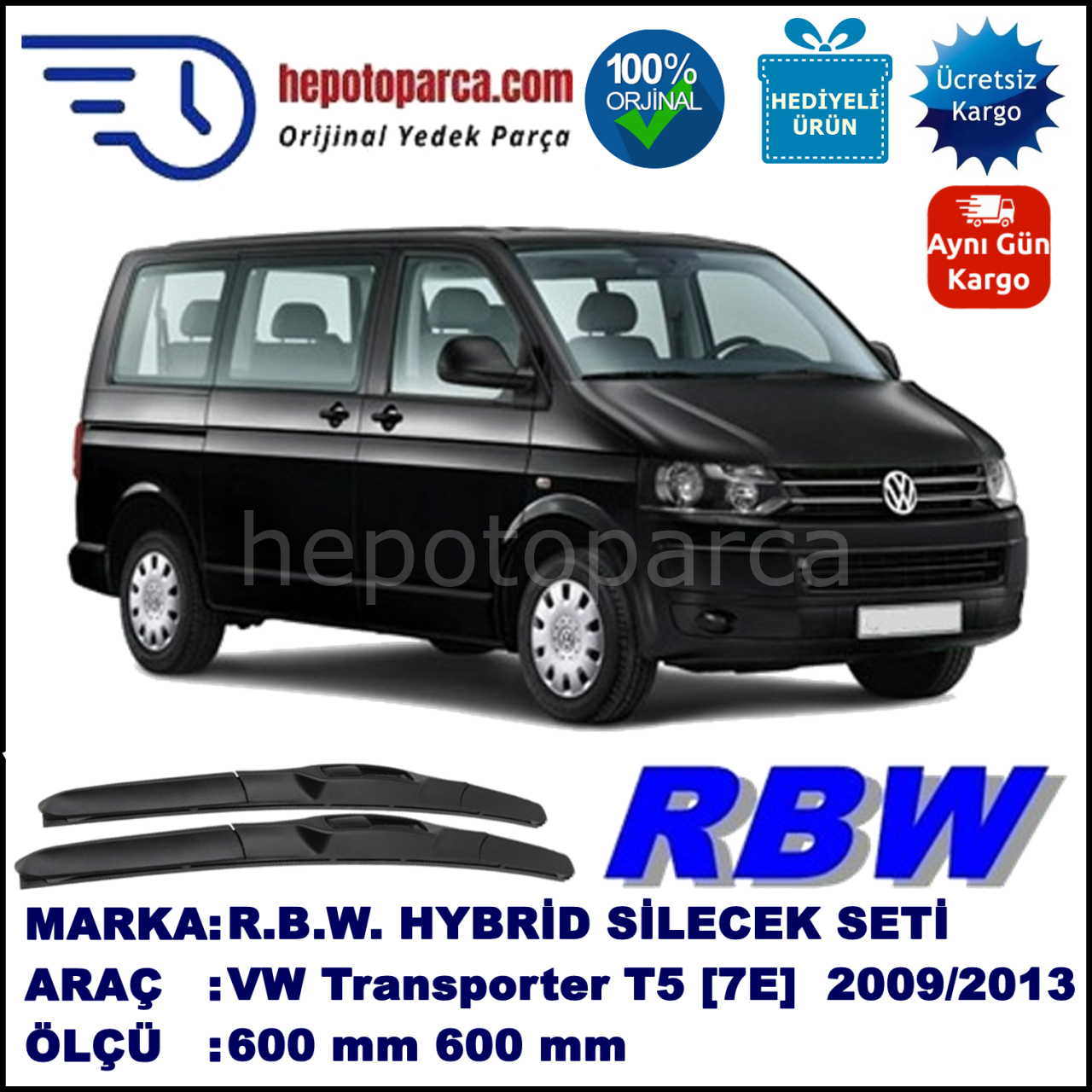 VW Transporter T5 [7E] 09.09-05.13 600 / 600 mm. RBW Hybrid Silecek Seti. U Kanca Uyumlu Hibrit