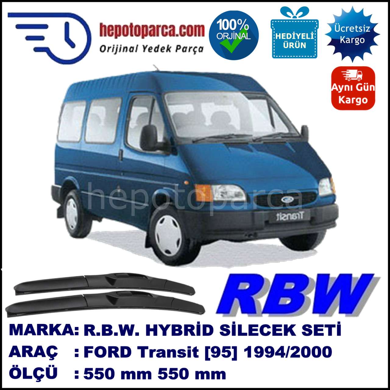 FORD Transit [95] 08.94-08.00 550 / 550 mm. RBW Hybrid Silecek Seti. U Kanca Uyumlu Hibrit