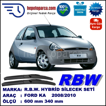 FORD Ka II [08] 09.08-10.10 600 / 340 mm. RBW Hybrid Silecek Seti. U Kanca Uyumlu Hibrit