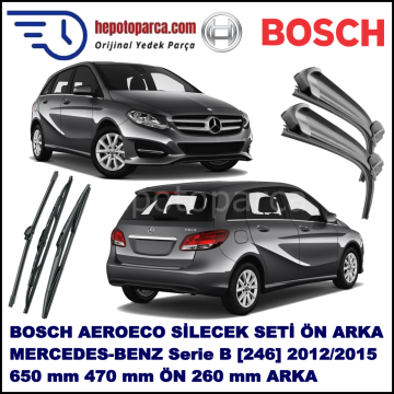 MERCEDES-BENZ Serie B [246] 09,2011-,,, Bosch Aeroeco Ön ve Arka Silecek Takımı