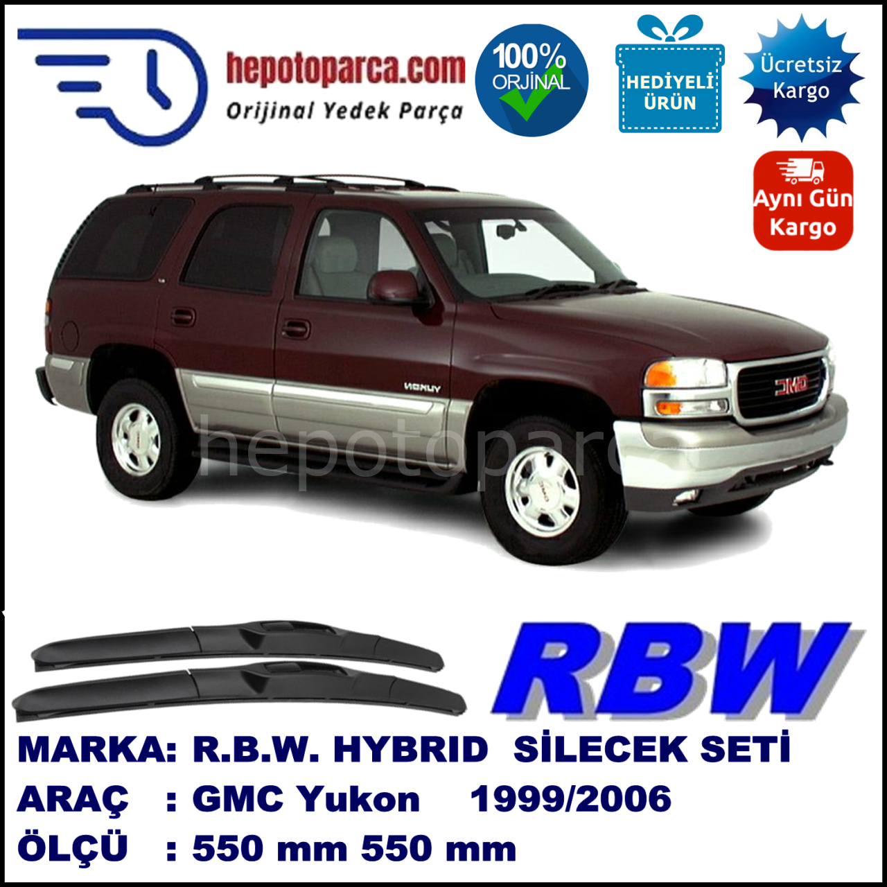 GMC Yukon  09.99-08.06 550 / 550 mm. RBW Hybrid Silecek Seti. U Kanca Uyumlu Hibrit