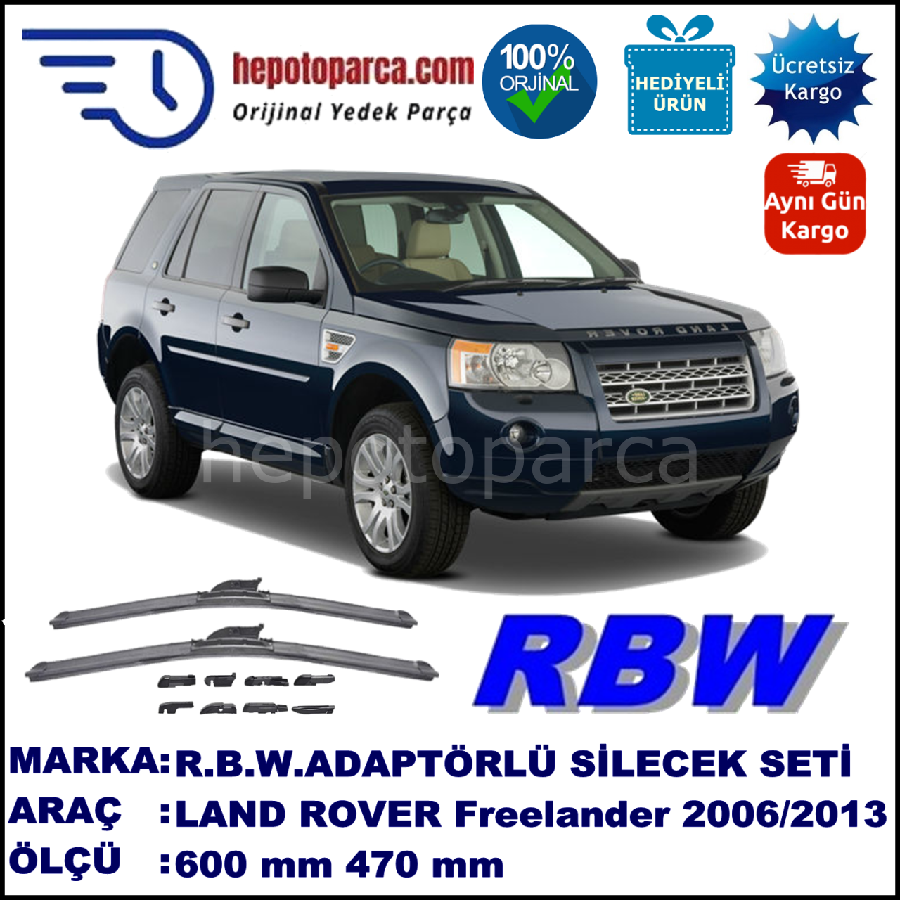 LAND ROVER  Freelander II [LF] 10.2006-..., 600 / 470 mm.  RBW  ADAPTÖRLÜ MUZ SİLECEK SETİ