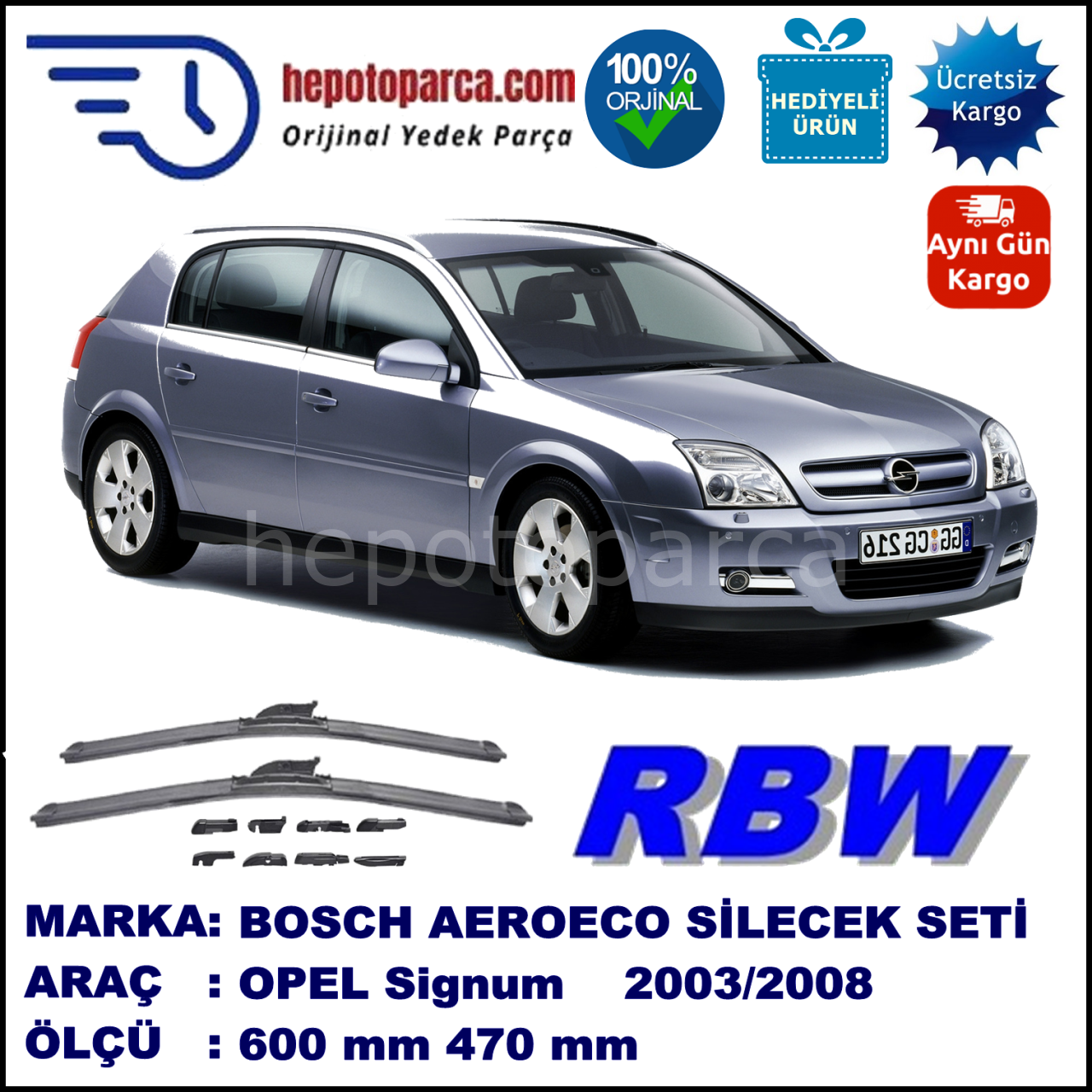 OPEL Signum  05.2003-09.2008, 600 / 470 mm.  RBW  ADAPTÖRLÜ MUZ SİLECEK SETİ