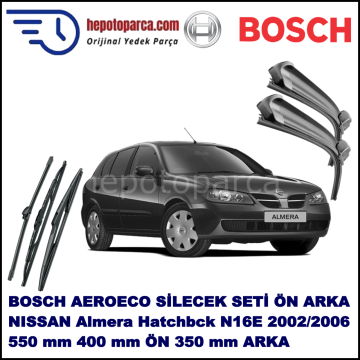 NISSAN Almera Hatchback [N16E] 10,2002-11,2006 Bosch Aeroeco Ön ve Arka Silecek Takımı