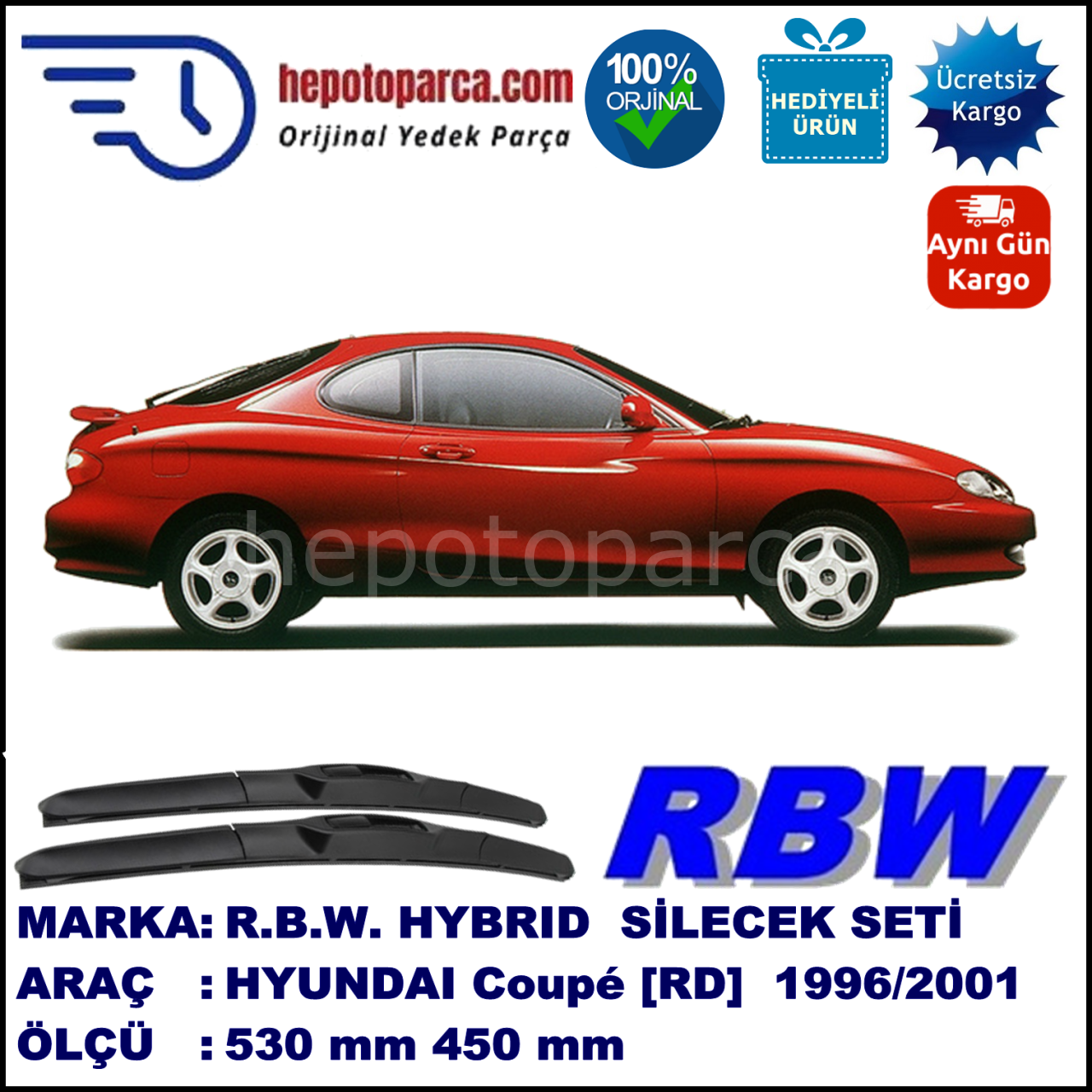 HYUNDAI Coupé [RD] 05.96-09.01 530 / 450 mm. RBW Hybrid Silecek Seti. U Kanca Uyumlu Hibrit