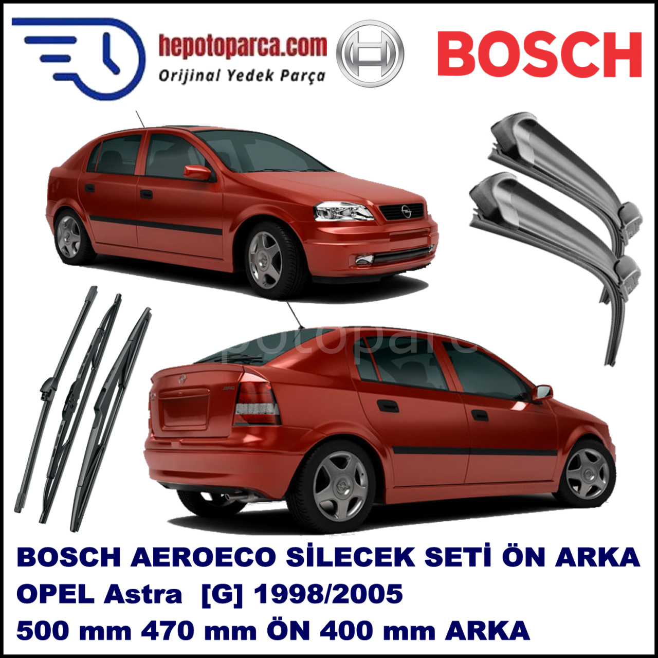 OPEL Astra [G] 03,1998-01,2005 Bosch Aeroeco Ön ve Arka Silecek Takımı